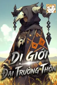 Bìa truyện [Dịch] Dị Giới Đại Thôn Trưởng