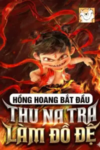 Bìa truyện [Dịch] Hồng Hoang: Bắt Đầu Thu Na Tra Làm Đồ Đệ