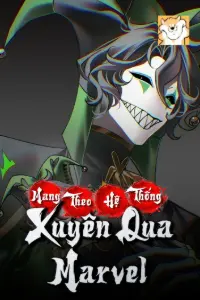 Bìa truyện [Dịch] Mang Theo Hệ Thống Xuyên Qua Marvel