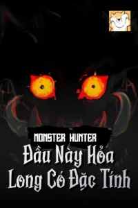Bìa truyện [Dịch] Monster Hunter: Đầu Này Hỏa Long Có Đặc Tính