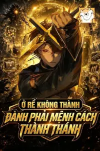 Bìa truyện [Dịch] Ở Rể Không Thành Đành Phải Mệnh Cách Thành Thánh