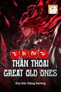 Bìa truyện [Dịch] Ta Đã Chế Tạo Thần Thoại Great Old Ones