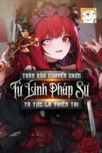 Toàn Dân Chuyển Chức: Tử Linh Pháp Sư! Ta Tức Là Thiên Tai book cover