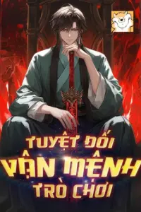 Bìa truyện [Dịch] Tuyệt Đối Vận Mệnh Trò Chơi